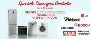 Speciale Consegna Gratuita Grandi Elettrodomestici