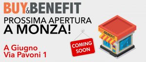 Buy&Benefit Nuova Apertura: arriva a Monza!