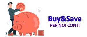 Buy&Save: Per noi CONTI!