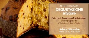 Degustazione inStore: Visconti Panettone Tradizionale